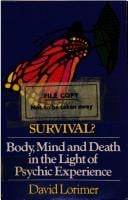 Survival?: Body, Mind, and Death in the Light of Psychic Experience
