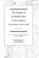 The Peoples of the British Isles: A New History: From Prehistoric Times to 1688 (Wadsworth British History Series)