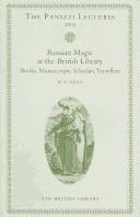 Russian Magic Books in the British Library: Books, Manuscripts, Scholars and Travellers (British Library - Panizzi Lectures)