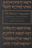 Midrashic Imagination Jewish Exegesis, Thought, and History