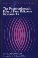 When Prophets Die: The Postcharismatic Fate of New Religious Movements (S U N Y Series in Religious Studies)