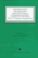 Information Technology and Industrial Competitiveness: How `IT' Shapes Competition