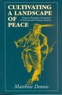 Cultivating a Landscape of Peace: Iroquois-European Encounters in Seventeenth-Century America