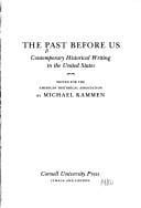 The Past Before Us: Contemporary Historical Writing in the United States