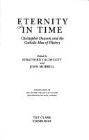 Eternity in Time: Christopher Dawson & the Catholic Idea of History