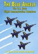 The Blue Angels: The U.S. Navy Flight Demonstration Squadron (Serving Your Country)