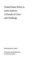 United States Policy in Latin America: A Decade of Crisis and Challenge