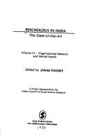 Psychology in India: The State-of-the-Art: Volume 3: Organizational Behavior and Mental Health (Psychology in India series)