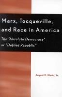 Marx, Tocqueville, and race in America: the "absolute democracy" or "defiled republic"