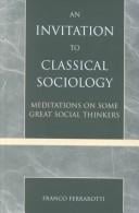 An Invitation to Classical Sociology: Meditations on Some Great Social Thinkers
