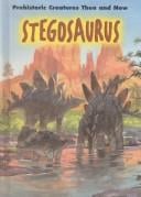Stegosaurus (Prehistoric Creatures Then and Now)