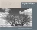 Magnificent failure: a portrait of the Western homestead era