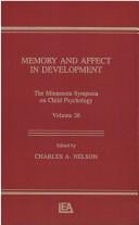 Memory and Affect in Development: The Minnesota Symposia on Child Psychology, Volume 26 (Minnesota Symposia on Child Psychology)