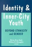 Identity and Inner-City Youth: Beyond Ethnicity and Gender