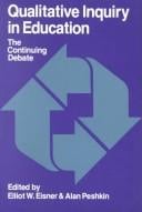 Qualitative Inquiry in Education: The Continuing Debate
