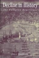 Decline in History: The European Experience (Themes in History)