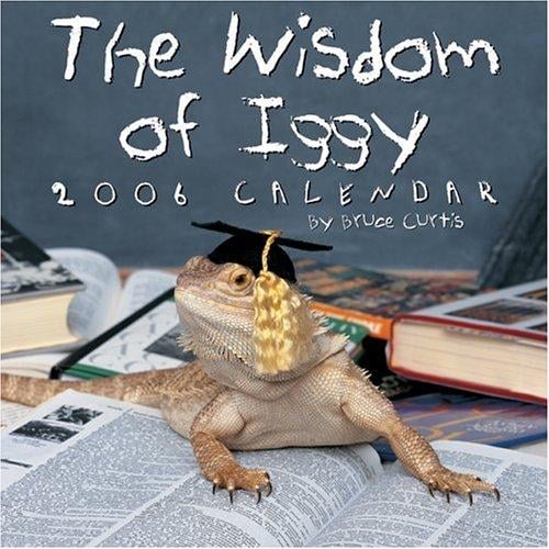 Wisdom of Iggy: 2006 Wall Calendar