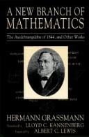 A New Branch of Mathematics: The Ausdehnungslehre of 1844, and Ohter Works