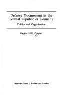 Defense Procurement in the Federal Republic of Germany: Politics and Organization (Westview Special Studies in Military Affairs)