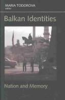Balkan Identities: Nation and Memory