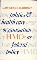 Politics and Health Care Organization: Hmo As Federal Policy
