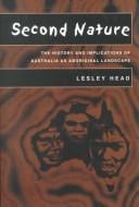 Second Nature: The History and Implications of Australia As Aboriginal Landscape (Space, Place, and Society)