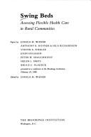 Swing Beds: Assessing Flexible Health Care in Rural Communities (Delete (Brookings Dialogues on Public Policy))