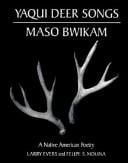 Yaqui deer songs, Maso Bwikam: A native American poetry (Sun tracks)