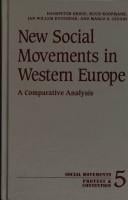 New Social Movements in Western Europe: A Comparative Analysis (Social Movements, Protest, and Contention, Vol 5)