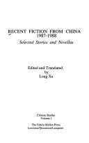 Recent Fiction from China, 1987-1988: Selected Stories and Novellas (Mellen Poetry Series)