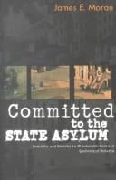 Committed to the state asylum: insanity and society in nineteenth-century Quebec and Ontario
