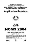 Noms 2004: 2004 IEEE/Ifip Network Operations and Management Symposium: Managing Next Generation Convergence Networks and Services