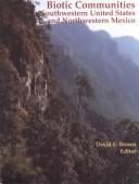 Biotic communities: southwestern United States and northwestern Mexico