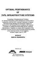 Optimal performance of civil infrastructure systems: proceedings of the International Workshop on Optimal Performance of Civil Infrastructure Systems held in conjunction with the ASCE Technical Committee on Optimal Structural Design Meeting at the Structural Congress XV