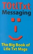 Totltxt: The Big Book of Little Text Messages