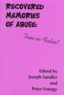 Recovered memories of abuse: true or false?