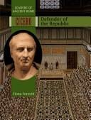 Cicero: Defender of the Republic (Leaders of Ancient Rome)
