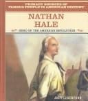 Nathan Hale: hero of the American Revolution