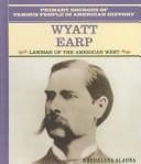 Wyatt Earp: lawman of the American West