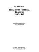 The Zionist Political Program, 1940-1947 (The Rise of Israel, Section III, Vol 31)