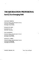 Information Professional: Survey of an Emerging Field (Books in Library and Information Science)