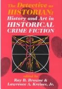 The Detective As Historian: History and Art in Historical Crime Fiction