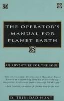 The Operator's Manual for Planet Earth: An Adventure for the Soul