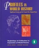 Profiles in World History - Beginnings of Civilization to Expansion of World Powers (3100-200 B.C.): Significant Events and the People Who Shaped Them (Profiles in World History)