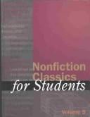 Nonfiction Classics for Students: Presenting Analysis, Context, and Criticism on Nonfiction Works (Nonfiction Classics for Students)