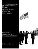 Magnificent Fight: Marines in the Battle for Wake Island