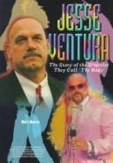 Jesse Ventura: The Story of the Wrestler They Call "the Body" (Prowrestling Stars)