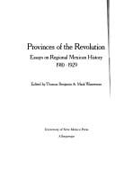 Provinces of the Revolution: Essays on Regional Mexican History, 1910-1929