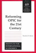 Reforming OPIC for the Twenty-First Century (Policy Analyses in International Economics)