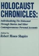 Holocaust Chronicles: Individualizing the Holocaust Through Diaries and Other Contemporaneous Personal Accounts